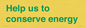 SV10508: Help us to conserve energy