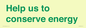 SV10508: Help us to conserve energy