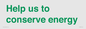 SV10508: Help us to conserve energy
