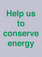 SV10508: Help us to conserve energy