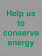 SV10508: Help us to conserve energy