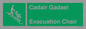SV16381: Welsh English Bilingual Cadair Gadael / Evacuation Chair