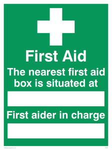 SX467: first aid the nearest first aid box is situated at (space) first aider in charge (space)
