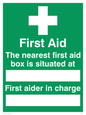 SX467: first aid the nearest first aid box is situated at (space) first aider in charge (space)