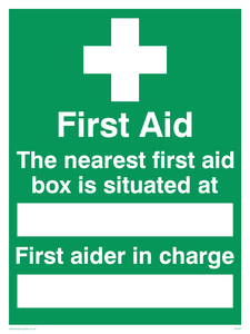 SX467: first aid the nearest first aid box is situated at (space) first aider in charge (space)