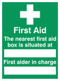 SX467: first aid the nearest first aid box is situated at (space) first aider in charge (space)