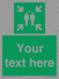 SY7207: Custom sign safe condition evacuation assembly point