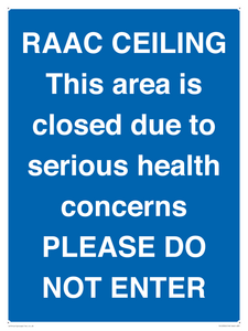 TK12350: RAAC CEILING This area is closed due to serious health concerns PLEASE DO NOT ENTER