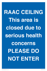 TK12350: RAAC CEILING This area is closed due to serious health concerns PLEASE DO NOT ENTER