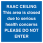 TK12350: RAAC CEILING This area is closed due to serious health concerns PLEASE DO NOT ENTER