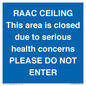 TK12350: RAAC CEILING This area is closed due to serious health concerns PLEASE DO NOT ENTER