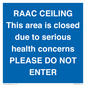 TK12350: RAAC CEILING This area is closed due to serious health concerns PLEASE DO NOT ENTER