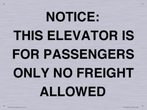 TK12462: NOTICE: THIS ELEVATOR IS FOR PASSENGERS ONLY NO FREIGHT ALLOWED