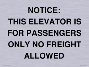 TK12462: NOTICE: THIS ELEVATOR IS FOR PASSENGERS ONLY NO FREIGHT ALLOWED