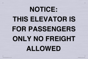 TK12462: NOTICE: THIS ELEVATOR IS FOR PASSENGERS ONLY NO FREIGHT ALLOWED