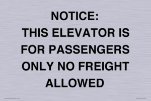 TK12462: NOTICE: THIS ELEVATOR IS FOR PASSENGERS ONLY NO FREIGHT ALLOWED