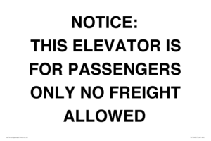TK12462: NOTICE: THIS ELEVATOR IS FOR PASSENGERS ONLY NO FREIGHT ALLOWED