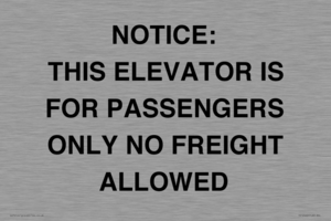 TK12462: NOTICE: THIS ELEVATOR IS FOR PASSENGERS ONLY NO FREIGHT ALLOWED