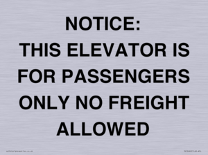 TK12462: NOTICE: THIS ELEVATOR IS FOR PASSENGERS ONLY NO FREIGHT ALLOWED