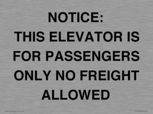 TK12462: NOTICE: THIS ELEVATOR IS FOR PASSENGERS ONLY NO FREIGHT ALLOWED
