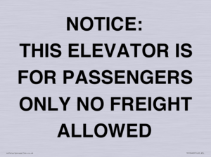 TK12462: NOTICE: THIS ELEVATOR IS FOR PASSENGERS ONLY NO FREIGHT ALLOWED