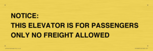 TK12462: NOTICE: THIS ELEVATOR IS FOR PASSENGERS ONLY NO FREIGHT ALLOWED