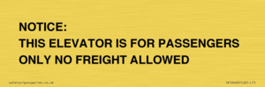 TK12462: NOTICE: THIS ELEVATOR IS FOR PASSENGERS ONLY NO FREIGHT ALLOWED