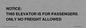 TK12462: NOTICE: THIS ELEVATOR IS FOR PASSENGERS ONLY NO FREIGHT ALLOWED