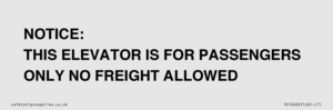 TK12462: NOTICE: THIS ELEVATOR IS FOR PASSENGERS ONLY NO FREIGHT ALLOWED