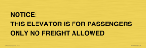 TK12462: NOTICE: THIS ELEVATOR IS FOR PASSENGERS ONLY NO FREIGHT ALLOWED