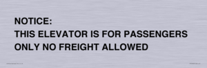 TK12462: NOTICE: THIS ELEVATOR IS FOR PASSENGERS ONLY NO FREIGHT ALLOWED