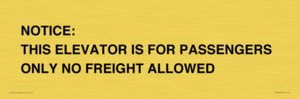 TK12462: NOTICE: THIS ELEVATOR IS FOR PASSENGERS ONLY NO FREIGHT ALLOWED
