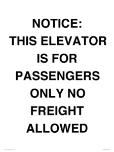 TK12462: NOTICE: THIS ELEVATOR IS FOR PASSENGERS ONLY NO FREIGHT ALLOWED
