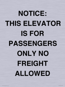 TK12462: NOTICE: THIS ELEVATOR IS FOR PASSENGERS ONLY NO FREIGHT ALLOWED