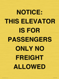 TK12462: NOTICE: THIS ELEVATOR IS FOR PASSENGERS ONLY NO FREIGHT ALLOWED
