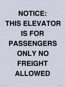 TK12462: NOTICE: THIS ELEVATOR IS FOR PASSENGERS ONLY NO FREIGHT ALLOWED