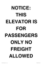 TK12462: NOTICE: THIS ELEVATOR IS FOR PASSENGERS ONLY NO FREIGHT ALLOWED