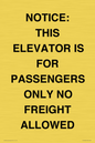 TK12462: NOTICE: THIS ELEVATOR IS FOR PASSENGERS ONLY NO FREIGHT ALLOWED