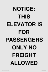 TK12462: NOTICE: THIS ELEVATOR IS FOR PASSENGERS ONLY NO FREIGHT ALLOWED