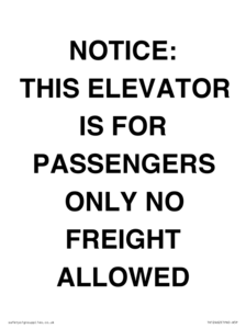 TK12462: NOTICE: THIS ELEVATOR IS FOR PASSENGERS ONLY NO FREIGHT ALLOWED