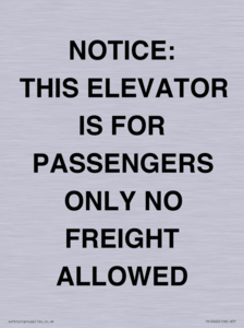TK12462: NOTICE: THIS ELEVATOR IS FOR PASSENGERS ONLY NO FREIGHT ALLOWED