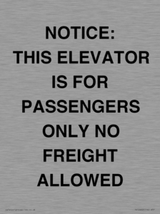 TK12462: NOTICE: THIS ELEVATOR IS FOR PASSENGERS ONLY NO FREIGHT ALLOWED