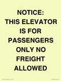 TK12462: NOTICE: THIS ELEVATOR IS FOR PASSENGERS ONLY NO FREIGHT ALLOWED