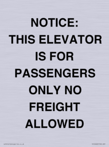 TK12462: NOTICE: THIS ELEVATOR IS FOR PASSENGERS ONLY NO FREIGHT ALLOWED