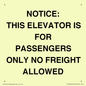 TK12462: NOTICE: THIS ELEVATOR IS FOR PASSENGERS ONLY NO FREIGHT ALLOWED