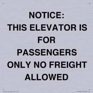 TK12462: NOTICE: THIS ELEVATOR IS FOR PASSENGERS ONLY NO FREIGHT ALLOWED