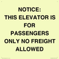 TK12462: NOTICE: THIS ELEVATOR IS FOR PASSENGERS ONLY NO FREIGHT ALLOWED