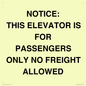 TK12462: NOTICE: THIS ELEVATOR IS FOR PASSENGERS ONLY NO FREIGHT ALLOWED
