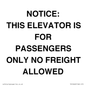 TK12462: NOTICE: THIS ELEVATOR IS FOR PASSENGERS ONLY NO FREIGHT ALLOWED