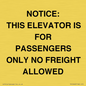 TK12462: NOTICE: THIS ELEVATOR IS FOR PASSENGERS ONLY NO FREIGHT ALLOWED